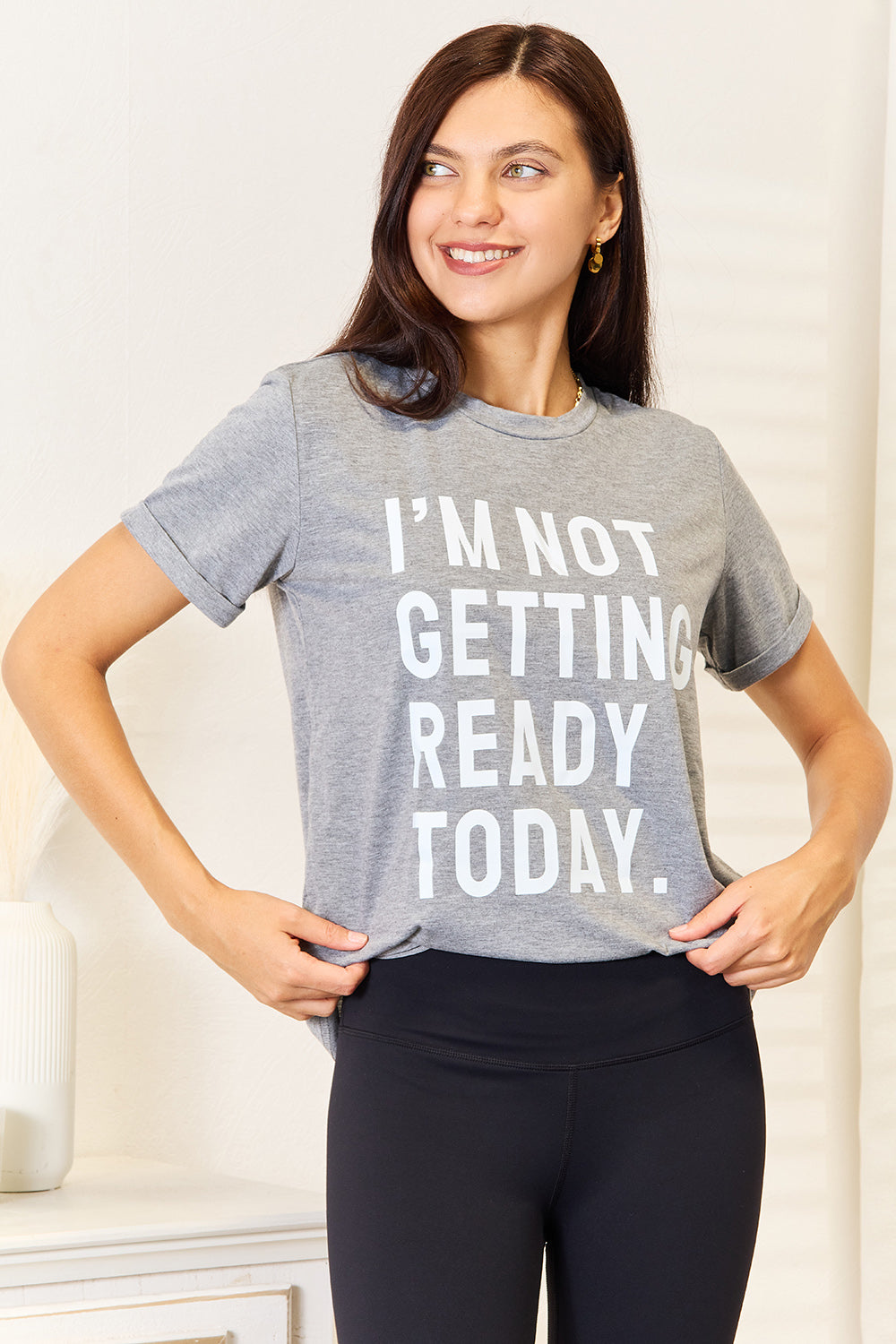 Simply Love I'M NOT GETTING READY TODAY Graphic T-Shirt 54b54a550c11486a8114b823731ec638-Max